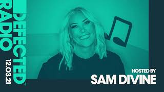 Defected Radio Show hosted by Sam Divine - 12.03.21
