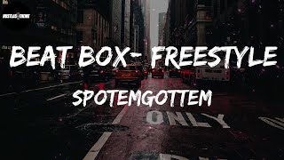 SpotemGottem - Beat Box- Freestyle (Lyric Video)