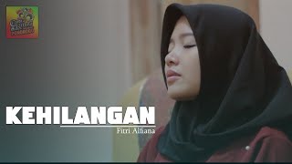 KEHILANGAN - FITRI ALFIANA [COVER] CANDRA KIRANA PONOROGO