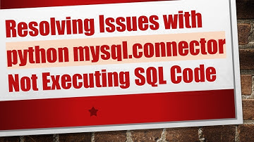 Resolving Issues with python mysql.connector Not Executing SQL Code