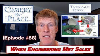 When Engineering Met Sales - Comedy in Place (E88)