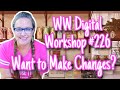 WW Digital Wellness Workshop #226: Want to Make Changes?