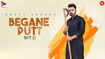 Begane Putt - Harvy Sandhu (Official Song) | New Punjabi Song 2021