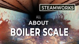 Boiler Feedwater and the Effects of Scale - SteamWorks
