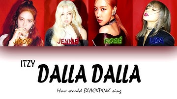How Would BLACKPINK (블랙핑크) Sing 