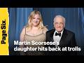 Martin Scorsese’s daughter Francesca, 26,on cruel trolls ripping her looks after landing new TV role