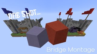 One Shot | Bridge Montage