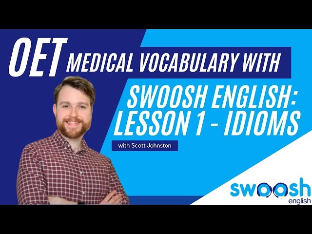 OET Vocabulary with Swoosh English: Medical-themed Colloquialisms in Use 