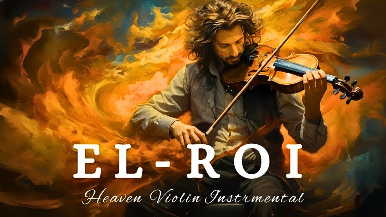 EL- ROI PROPHETIC VIOLIN WORSHIP INSTRUMENTAL/BACKGROUND PRAYER MUSIC