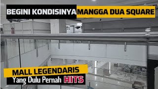 SEDIH! MANGGA DUA SQUARE Kondisinya Terkini | Mall Sepi di Jakarta