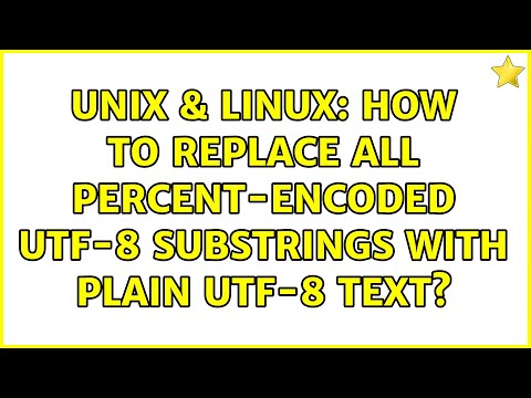 Unix & Linux: How to replace all percent-encoded UTF-8 substrings with plain UTF-8 text?