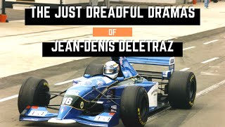 The Just Dreadful Dramas of JeanDenis Delétraz