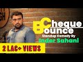 Bounce cheque standup comedy by inder sahani ab hai apki bari comedy funny indersahani