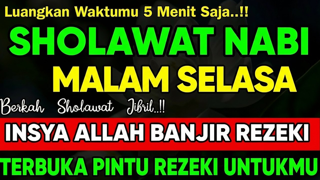 SHOLAWAT PENARIK REZEKI PALING DAHSYAT, Sholawat Nabi Muhammad SAW, SALAWAT JIBRIL PALING MERDU