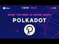 What You Need To Know About Polkadot | Dot