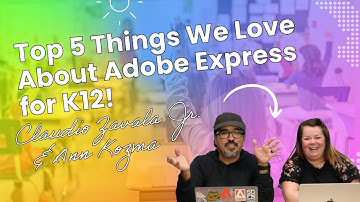 Top 5 Things We Love About Adobe Express for K12!
