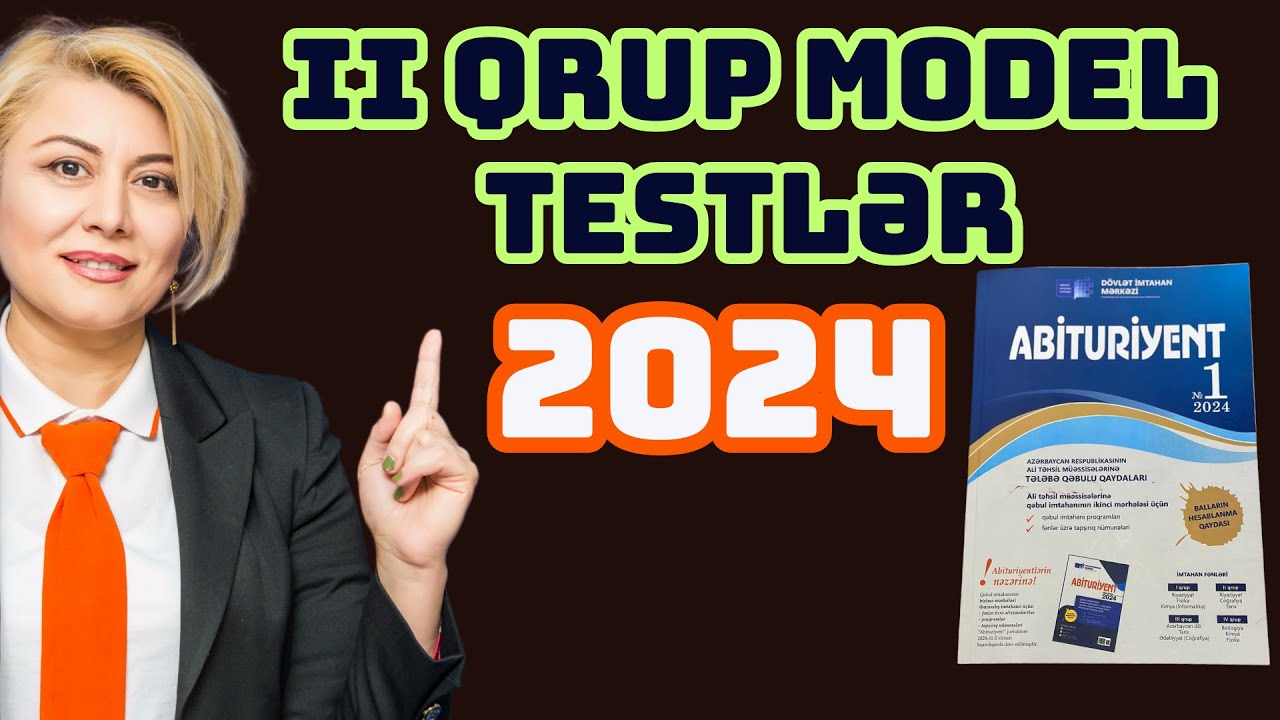 Abituriyent  jurnalı 2024 2-ci Qrup Blok Riyaziyyat.MODEL TESTLƏR.İşin Sirri  Və  Açıqlamalar.