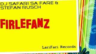 LariFari Records - DJ Safari Sa Fare \u0026 Stefan Rusch - Dear Sun (Original Mix)