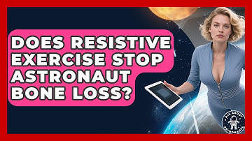 Does Resistive Exercise Stop Astronaut Bone Loss? - All About Astronauts