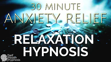 Deep Relaxation Hypnosis For Anxiety Relief (30 Minutes Mindfulness Meditation Music Rain Piano)