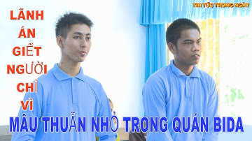 Video: 2 thanh niên lãnh án giết người chỉ vì mâu thuẫn nhỏ tại quán Bida
