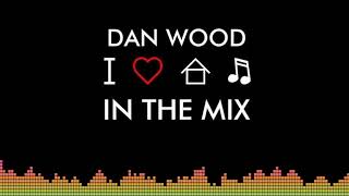 Old-Skool Funky House Music 90s, early 2000s - Dan Wood - best house songs 2000s