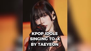 K-POP IDOLS singing To.X by TAEYEON🤩🤍 Winter, Seungkwan, Eunji, Yeji and more.. #shorts