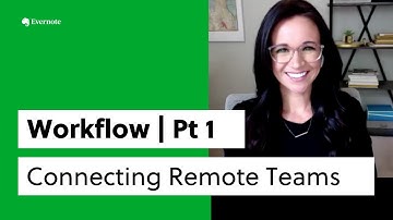How remote teams can use Evernote | Connecting Remote Teams Series 1 of 6
