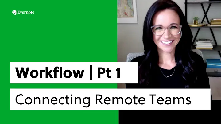 How remote teams can use Evernote | Connecting Remote Teams Series 1 of 6