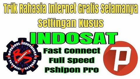 Trik Internet Gratis Indosat di Pshipon Pro - Settingan Kusus - Fast Connect - Full Speed