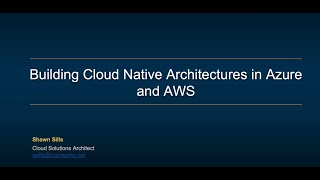 Building Cloud Native Architectures in Azure & AWS with Logicworks