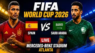 FIFA World Cup 2026 LIVE: Spain vs Saudi Arabia | Live Score, Match Updates  | Football LIVE