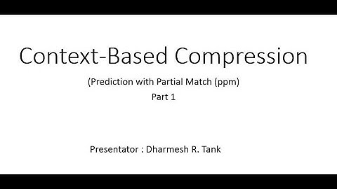 Context Based Compression-PPM (Part 1)