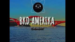 Asap Rio, Bong Alex, Chrezz, Andre May - BKD AMERIKA (Official Music )