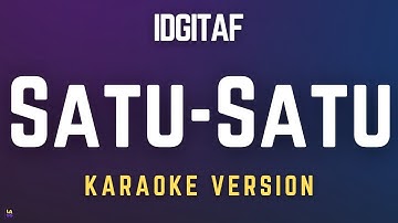 Idgitaf – Satu-Satu | Karaoke Version