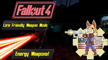 Fallout 4 Lore Friendly Weapon Mods! Energy Weapons!