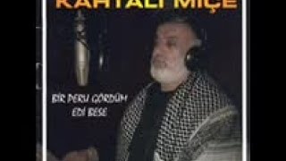 Kahtali Miçe - Bi̇r Peru Gördüm 