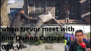 Random Guy Keeps Punching Trevor During Cutscene Gta V With Ooo Bhi Moje Maro Video.