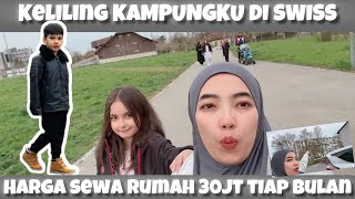 KELILING KAMPUNGKU DI BERN SWISS ||  HARGA SEWA RUMAH PER BULAN 30 JUTA || SUASANA RAMADHAN DI SWISS