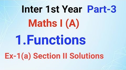 Inter 1st Year//Maths I (a)//1.Functions//Ex-1(a) Section II Solutions// By Anjilappa sir