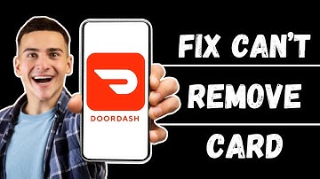 Doordash Won’t Let Me Remove Credit Card: How to Fix Doordash Won’t Let Me Remove Credit Card (2024)