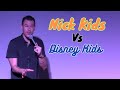 Nick Kids Vs Disney Kids- All 90&#39;s Stand-Up Comedy!
