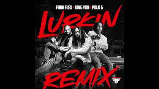 Funk Flex, King Von & Polo G - Lurkin (Remix) (AUDIO)