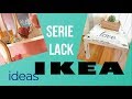 SERIE LACK IKEA: IDEAS DECORACIÓN