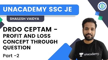 Profit and Loss - Concept Through Question | DRDO CEPTAM | Part-2 | Shailesh Vaidya