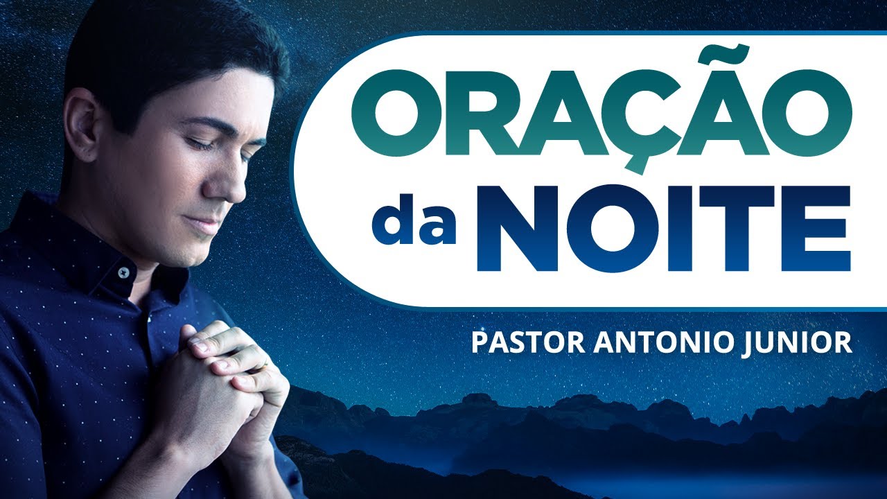 ORAÇÃO FORTE DA NOITE – Deixe seu Pedido de Oração 🙏🏼