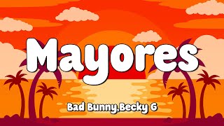 Becky G, Bad Bunny - Mayores (Letra/Lyrics) 🎵