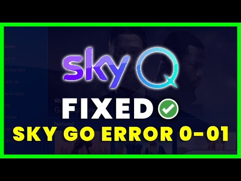 Sky Go-Fehlercode 0-01: So beheben Sie den Sky Go-Fehlercode 0-01