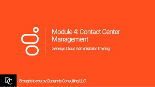Famous Genesys Cloud Administrator Module 4 Contact Center Management Net Worth