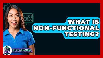 What Is Non-functional Testing? - Next LVL Programming